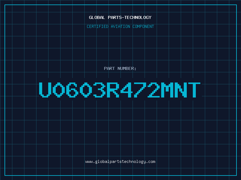 Aviation Part U0603R472MNT