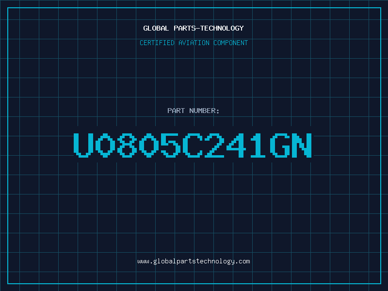 Aviation Part U0805C241GN