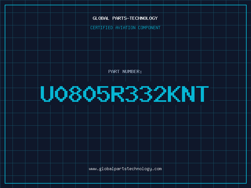 Aviation Part U0805R332KNT