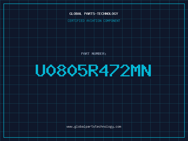 Aviation Part U0805R472MN