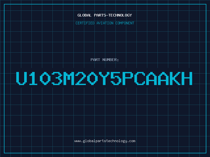 Aviation Part U103M20Y5PCAAKH
