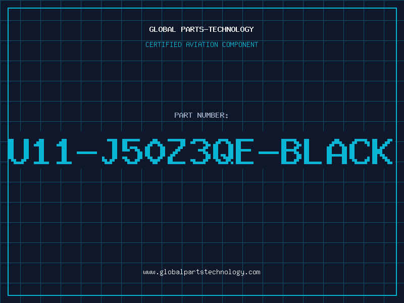 Aviation Part U11-J50Z3QE-BLACK