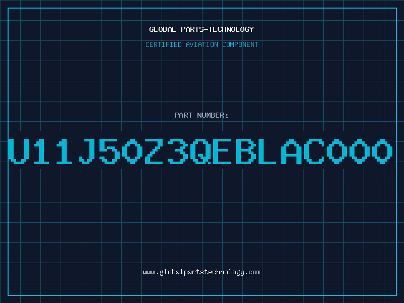 Aviation Part U11J50Z3QEBLAC000