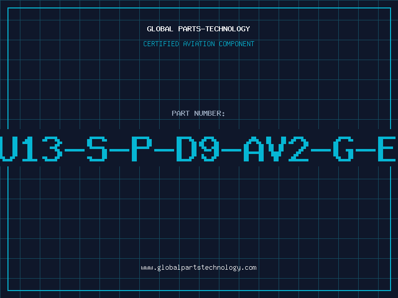 Aviation Part U13-S-P-D9-AV2-G-E