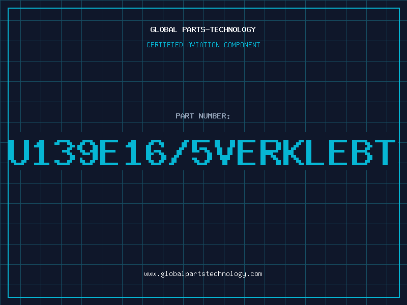 Aviation Part U139E16/5VERKLEBT