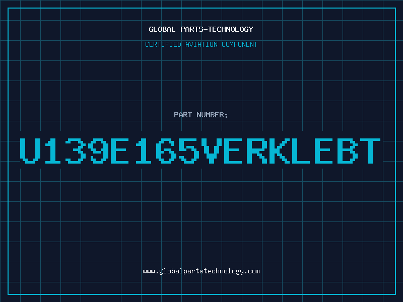 Aviation Part U139E165VERKLEBT
