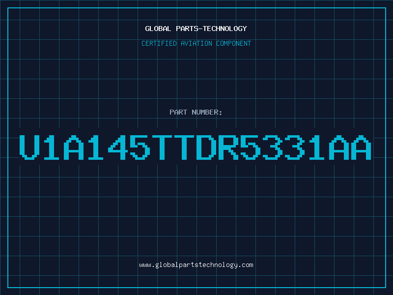 Aviation Part U1A145TTDR5331AA