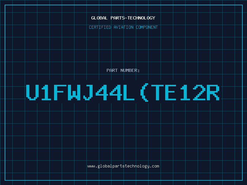 Aviation Part U1FWJ44L(TE12R