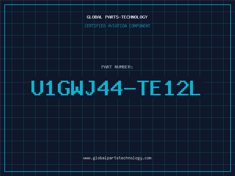 Aviation Part U1GWJ44-TE12L