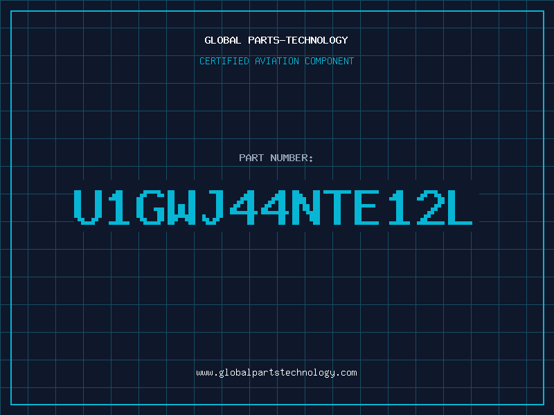 Aviation Part U1GWJ44NTE12L