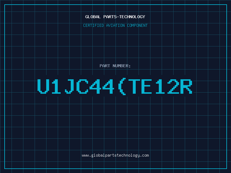 Aviation Part U1JC44TE12R