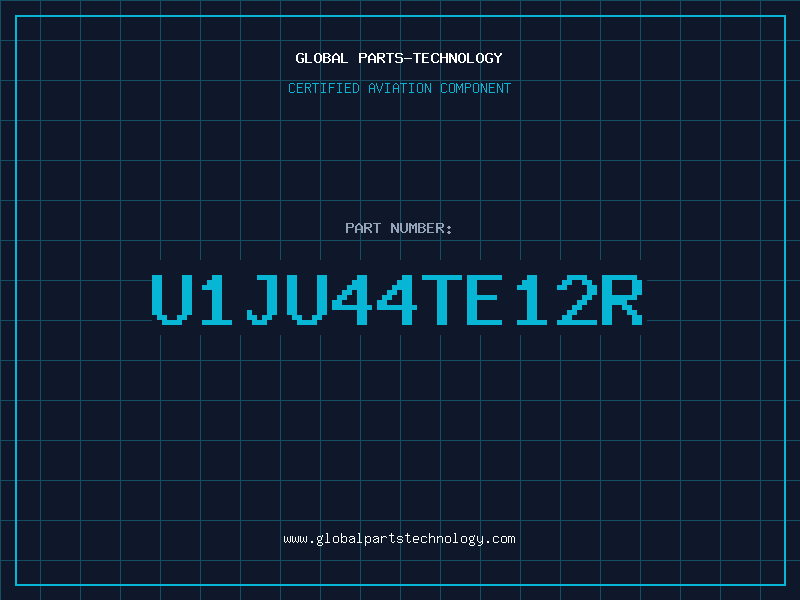 Aviation Part U1JU44TE12R