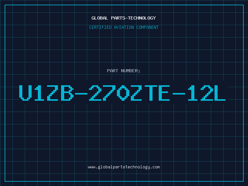 Aviation Part U1ZB-270ZTE-12L
