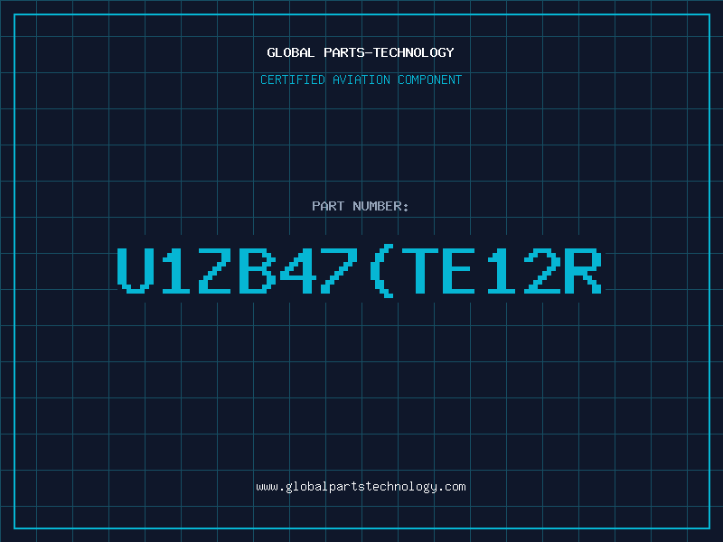 Aviation Part U1ZB47(TE12R
