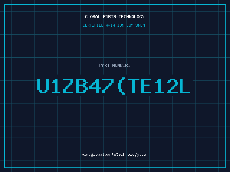 Aviation Part U1ZB47TE12L