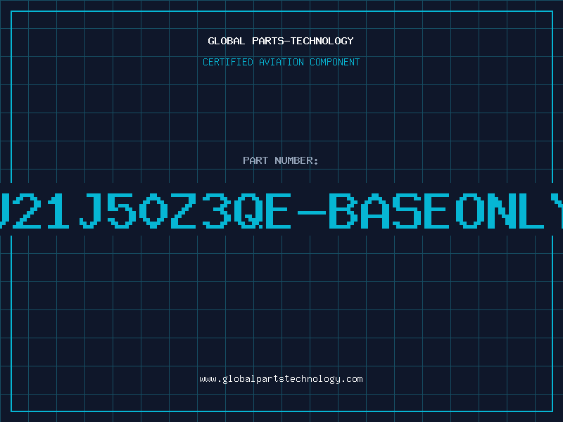 Aviation Part U21J50Z3QE-BASEONLY