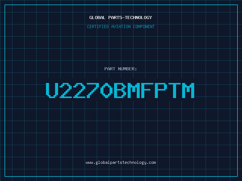 Aviation Part U2270BMFPTM