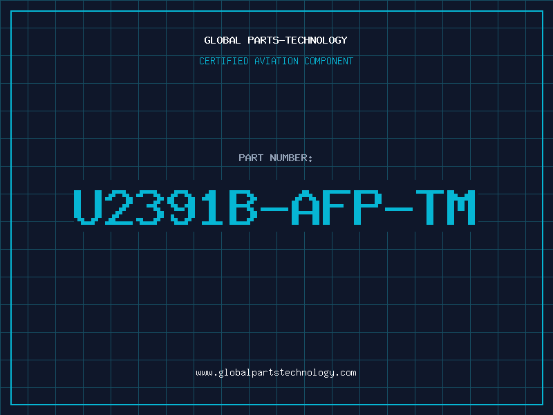Aviation Part U2391B-AFP-TM