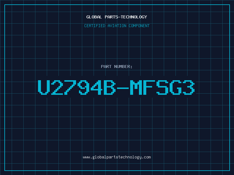 Aviation Part U2794B-MFSG3