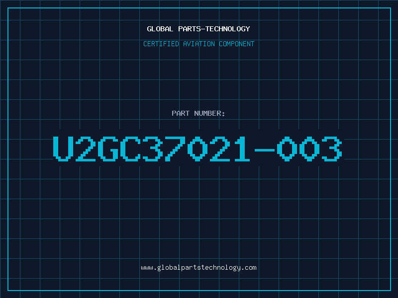 Aviation Part U2GC37021-003