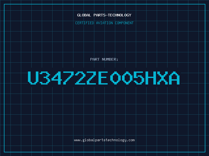 Aviation Part U3472ZE005HXA