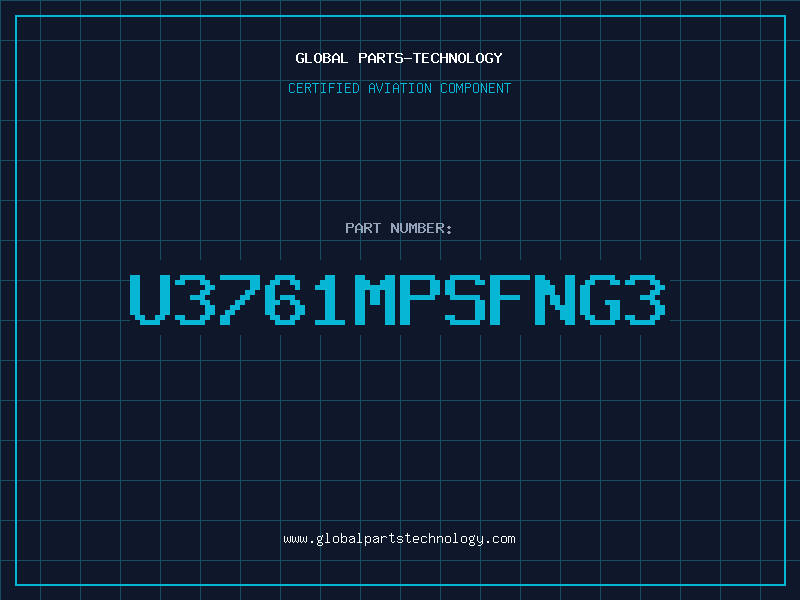 Aviation Part U3761MPSFNG3