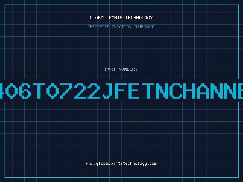 Aviation Part U406T0722JFETNCHANNEL