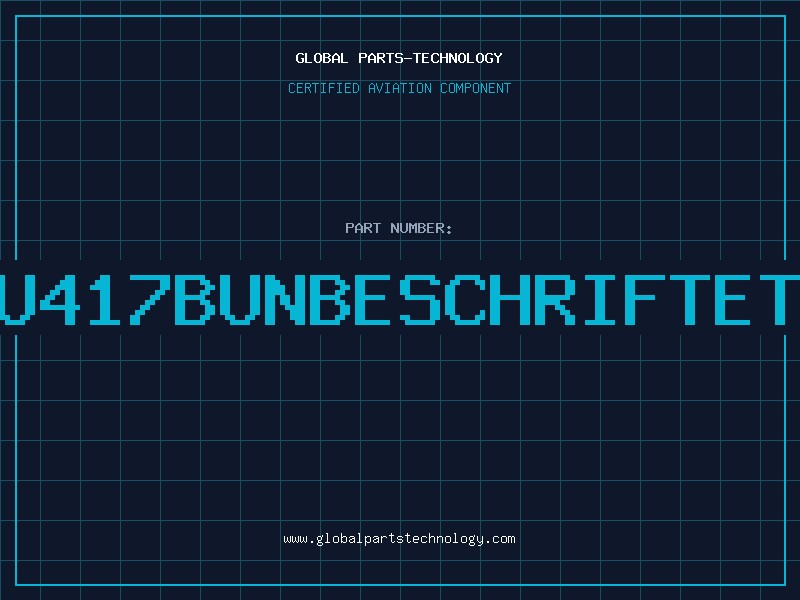 Aviation Part U417BUNBESCHRIFTET