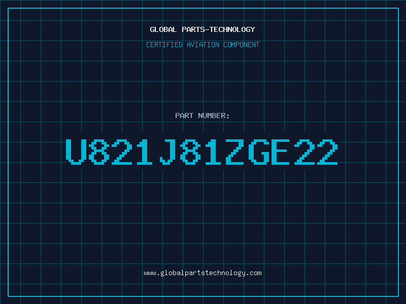 Aviation Part U821J81ZGE22