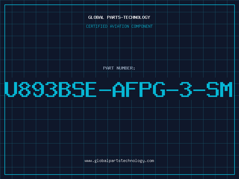 Aviation Part U893BSE-AFPG-3-SM