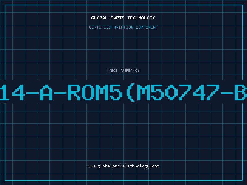 Aviation Part UA3014-A-ROM5(M50747-B97SP