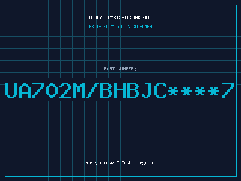 Aviation Part UA702M/BHBJC****7