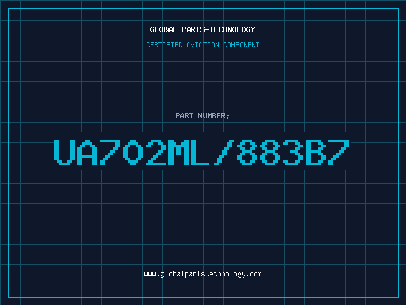 Aviation Part UA702ML/883B7