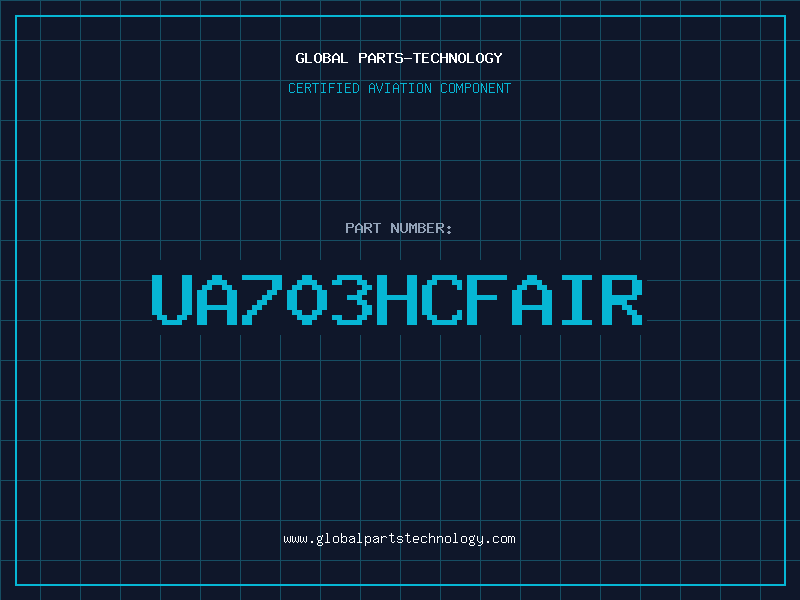 Aviation Part UA703HCFAIR