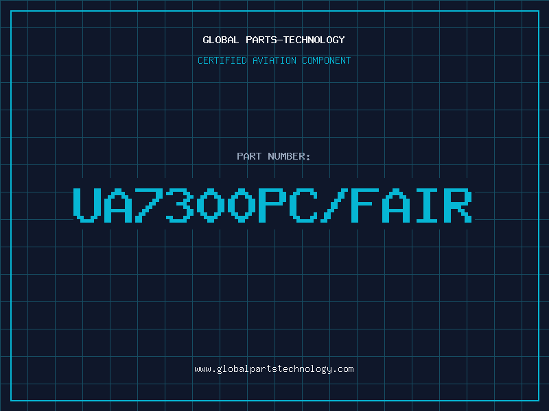 Aviation Part UA7300PC/FAIR