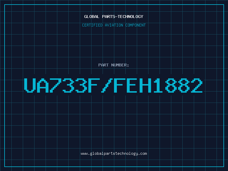 Aviation Part UA733F/FEH1882