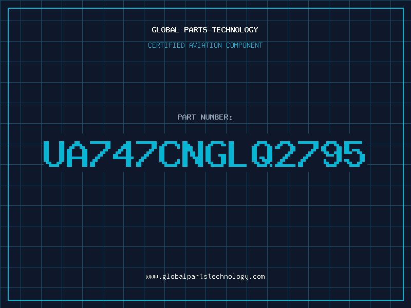 Aviation Part UA747CNGLQ2795