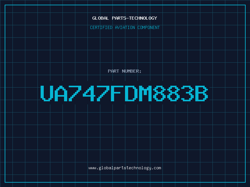 Aviation Part UA747FDM883B