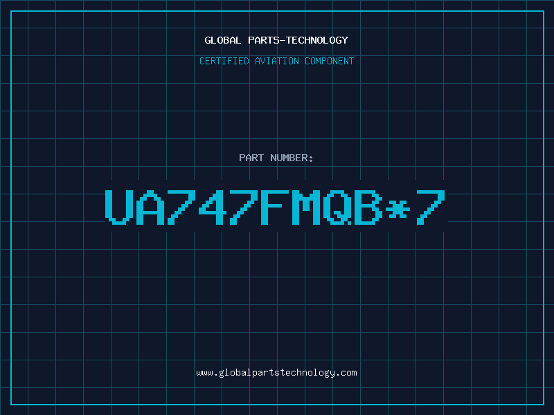 Aviation Part UA747FMQB*7