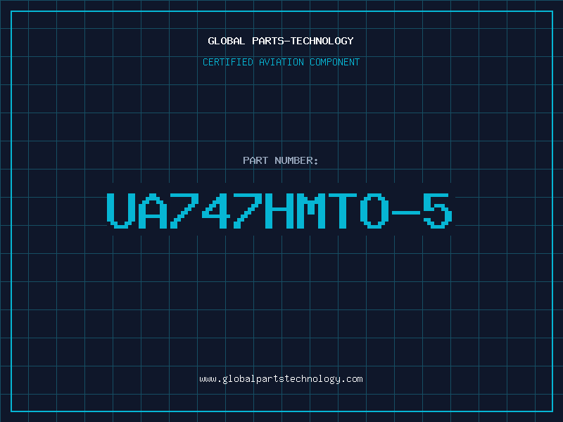 Aviation Part UA747HMTO-5