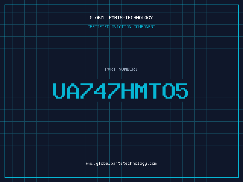 Aviation Part UA747HMTO5