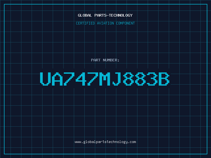 Aviation Part UA747MJ883B