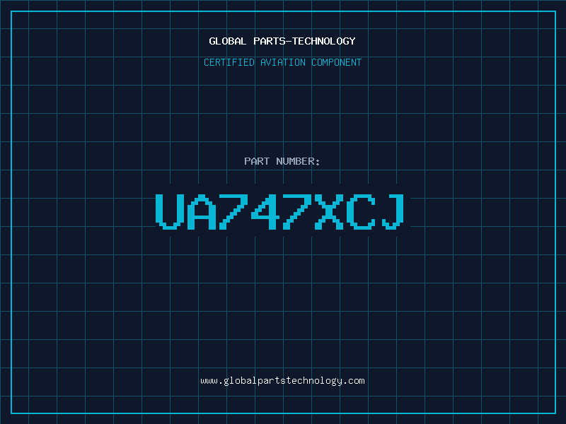 Aviation Part UA747XCJ