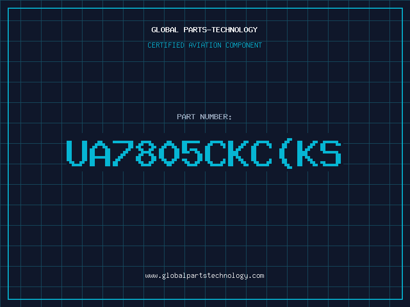 Aviation Part UA7805CKCKS