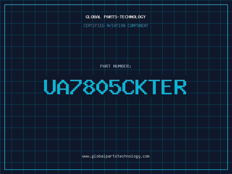 Aviation Part UA7805CKTER