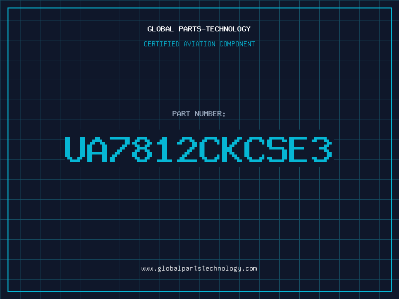 Aviation Part UA7812CKCSE3