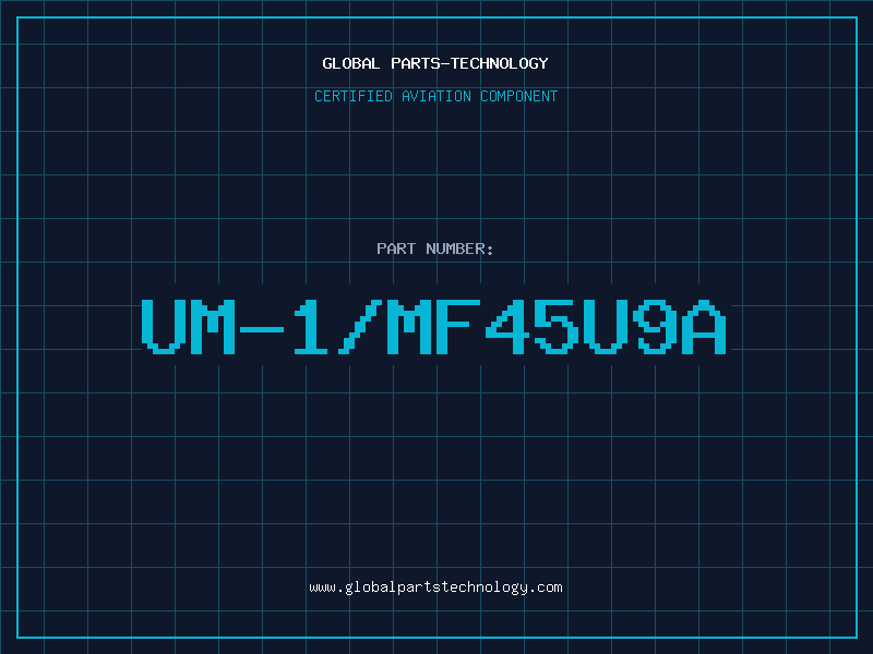 Aviation Part UM-1/MF45U9A