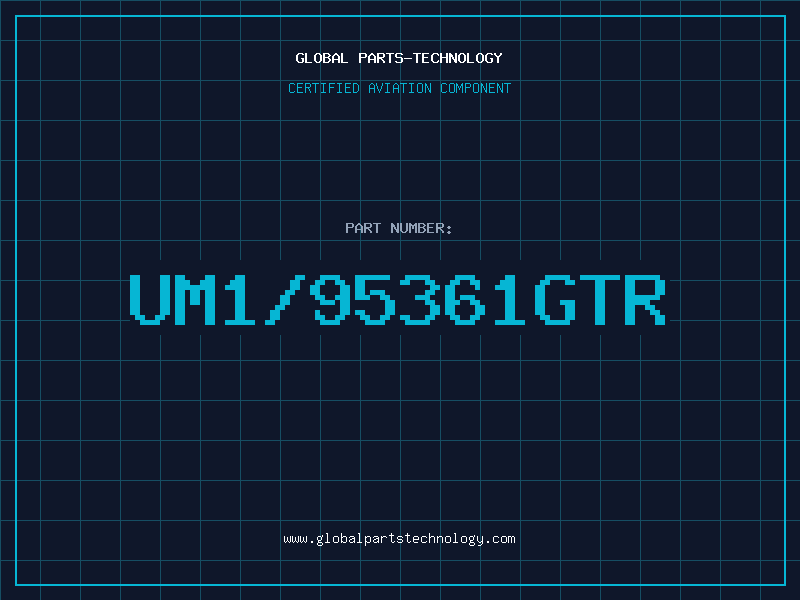Aviation Part UM1/95361GTR