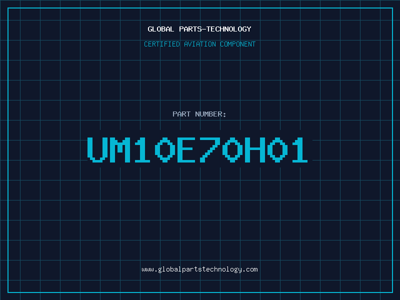 Aviation Part UM10E70H01