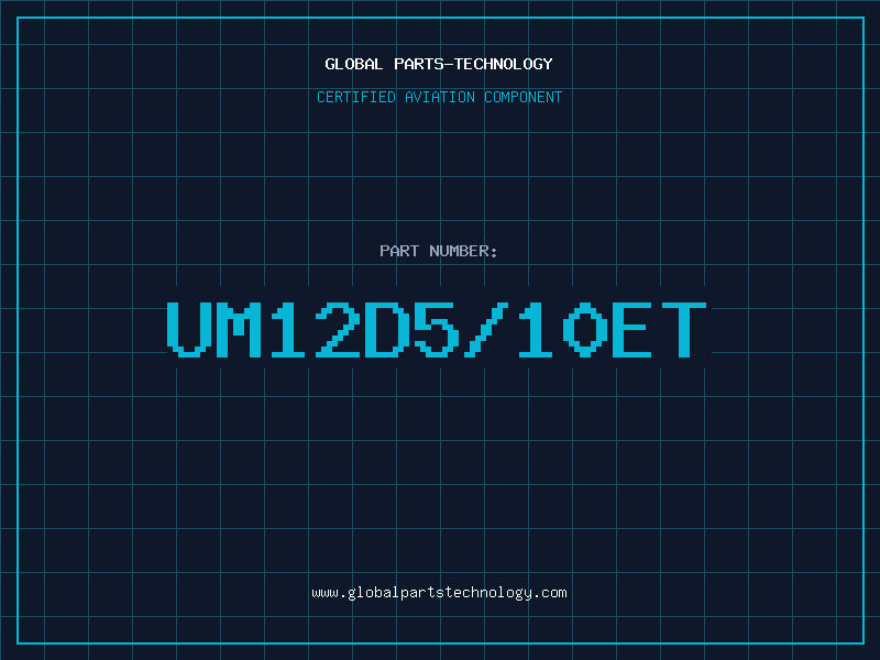 Aviation Part UM12D5/10ET